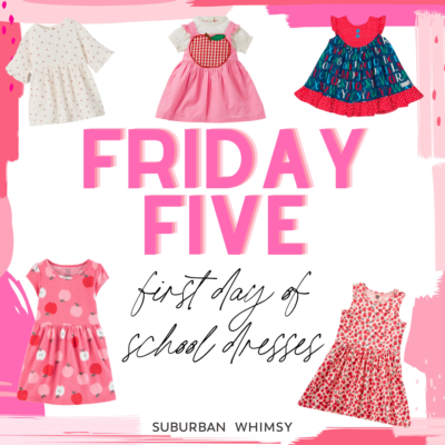 friday five first day of school dresses