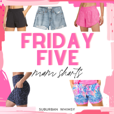 friday five mom shorts