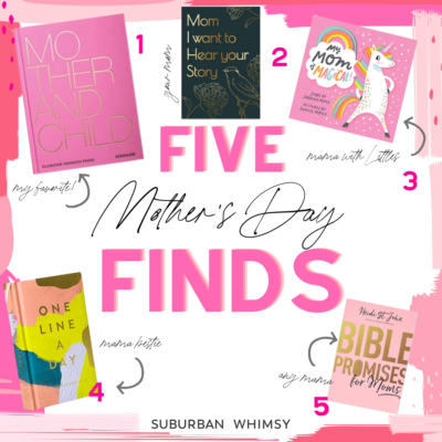 Five Mother’s Day Finds